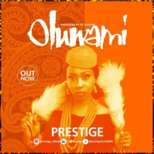 Prestige - Oluwa Mi